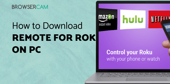 Remote for Roku TV - RoByte - Control for PC