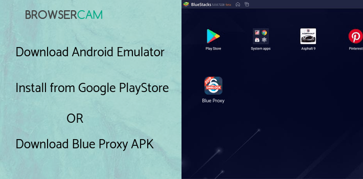 run Blue Proxy Unblock Websites Free VPN Proxy Browser on PC run Blue Proxy Unblock Websites Free VPN Proxy Browser on PC