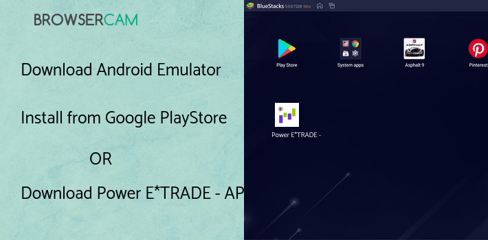 run Power E*TRADE - Advanced Trading on PC run Power E*TRADE - Advanced Trading on PC