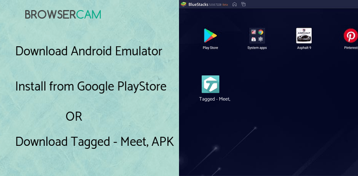 run Tagged - Meet, Chat & Dating on PC run Tagged - Meet, Chat & Dating on PC