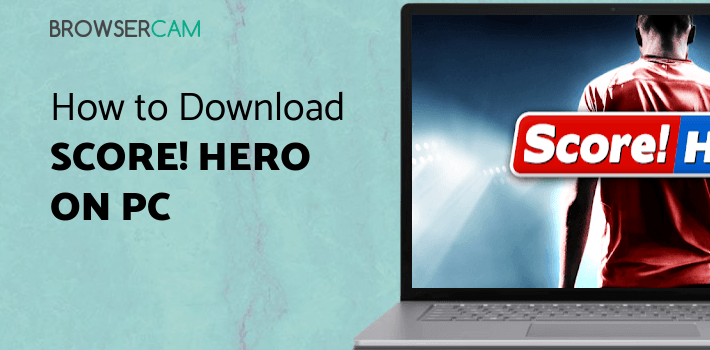 Score! Hero for PC
