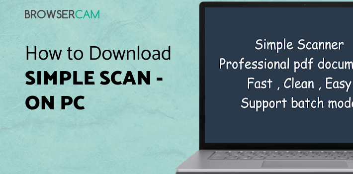 Simple Scan - Free PDF Scanner App for PC