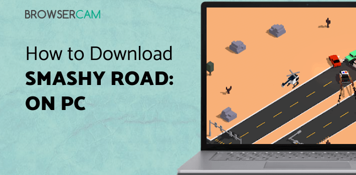 Smashy Road: Wanted for PC Smashy Road: Wanted for PC