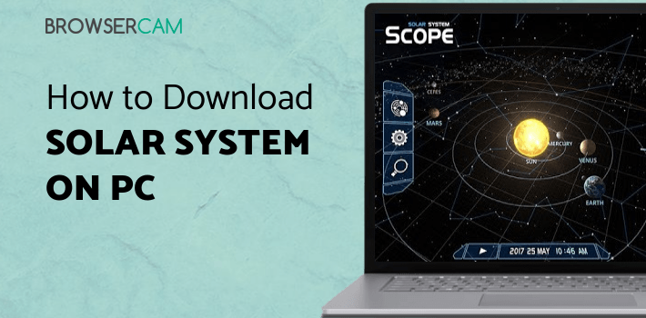 Solar System Control Pc Solar System Scope for PC - How to Install on Windows PC, Mac