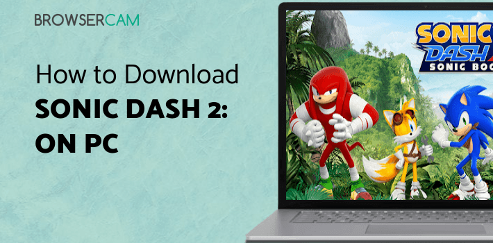 Sonic Dash 2: Sonic Boom for PC Sonic Dash 2: Sonic Boom for PC