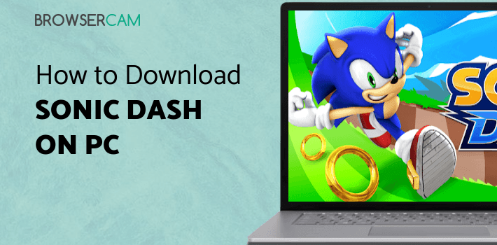 Sonic Dash for PC Sonic Dash for PC