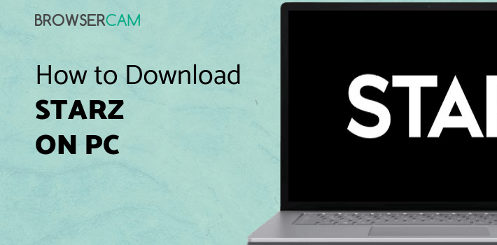 STARZ for PC STARZ for PC