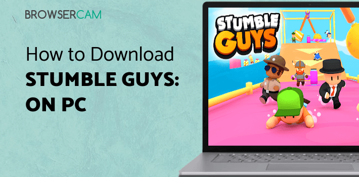 Stumble Guys: Multiplayer Royale for PC