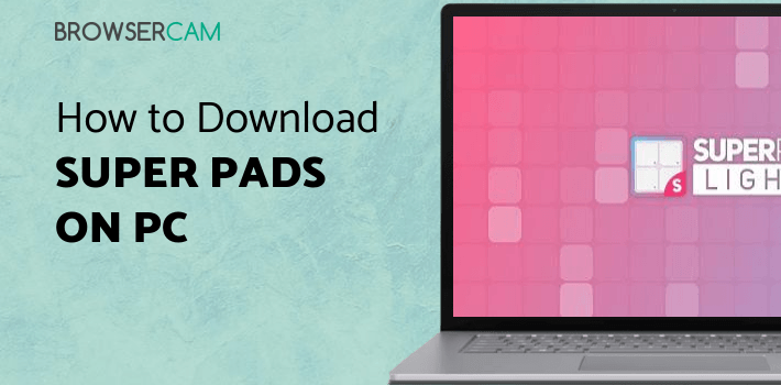 SUPER PADS LIGHTS - Your DJ app for PC SUPER PADS LIGHTS - Your DJ app for PC