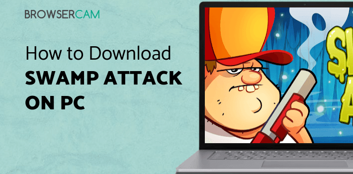 Swamp Attack for PC Swamp Attack for PC