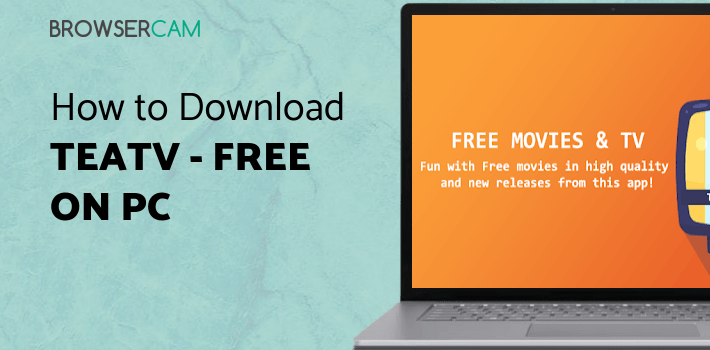 TeaTV - Free Movies & TV for PC