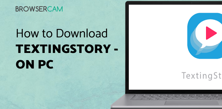 TextingStory - Chat Story Maker for PC TextingStory - Chat Story Maker for PC