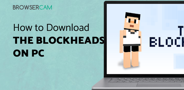 The Blockheads for PC The Blockheads for PC