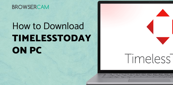 TimelessToday for PC TimelessToday for PC