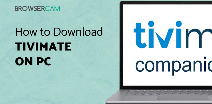 TiviMate Companion for PC TiviMate Companion for PC