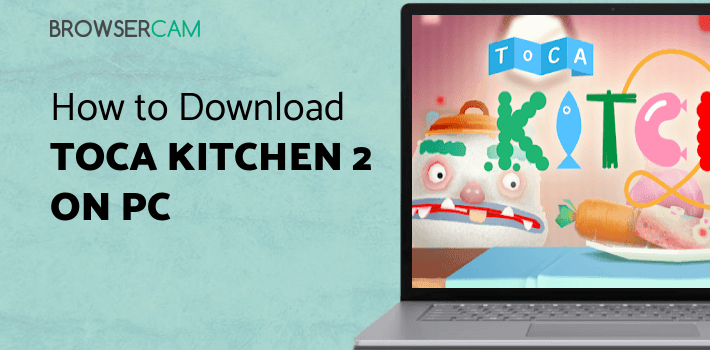 Toca Kitchen 2 for PC Toca Kitchen 2 for PC