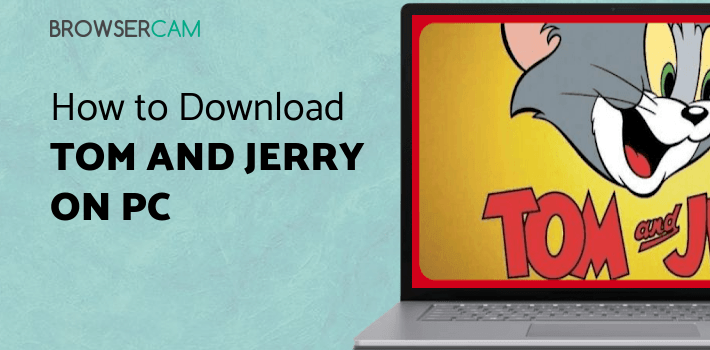 Jerry On Computer Tom and Jerry Cartoons for PC - How to Install on Windows PC, Mac
