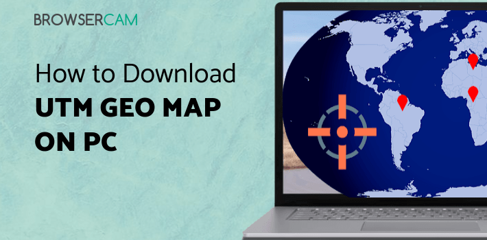 UTM Geo Map for PC