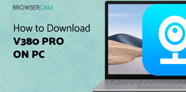 V380 Pro for PC V380 Pro for PC