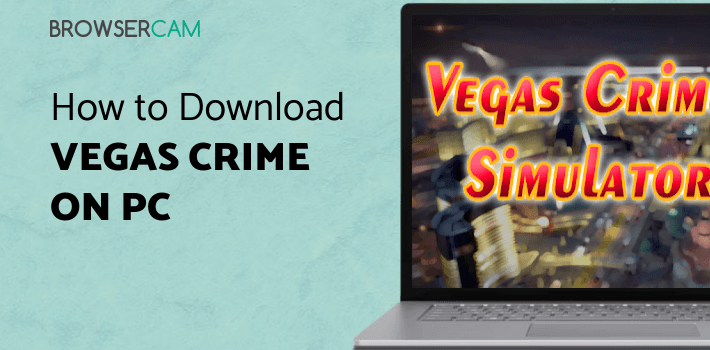 Vegas Crime Simulator for PC Vegas Crime Simulator for PC