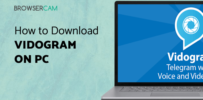 Vidogram for PC Vidogram for PC