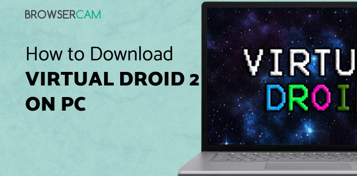 Virtual Droid 2 for PC
