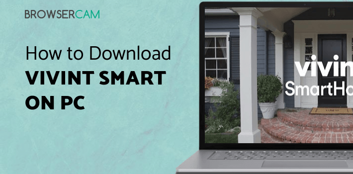 Vivint Smart Home for PC Vivint Smart Home for PC