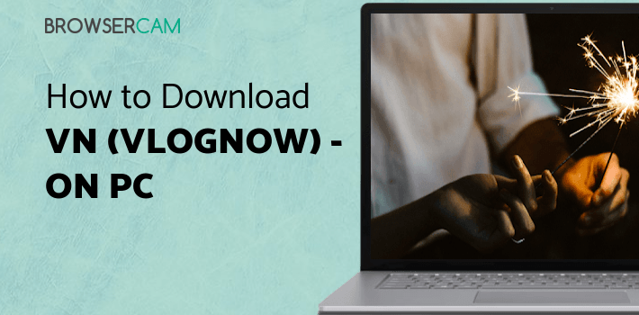 VN (VlogNow) - Video Editor for PC VN (VlogNow) - Video Editor for PC