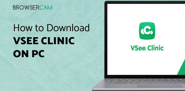 VSee Clinic for PC VSee Clinic for PC