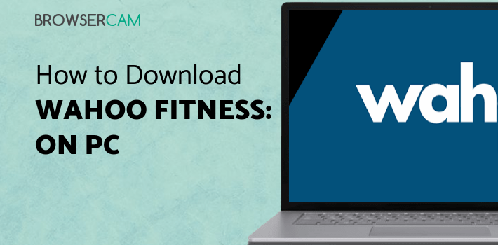 Wahoo Fitness: Workout Tracker for PC