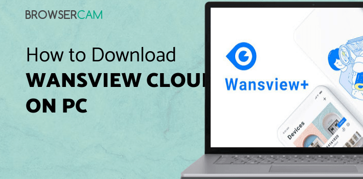 Wansview Cloud for PC