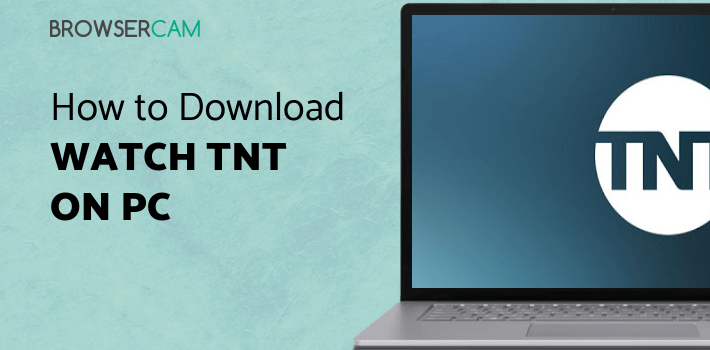 Watch TNT for PC Watch TNT for PC