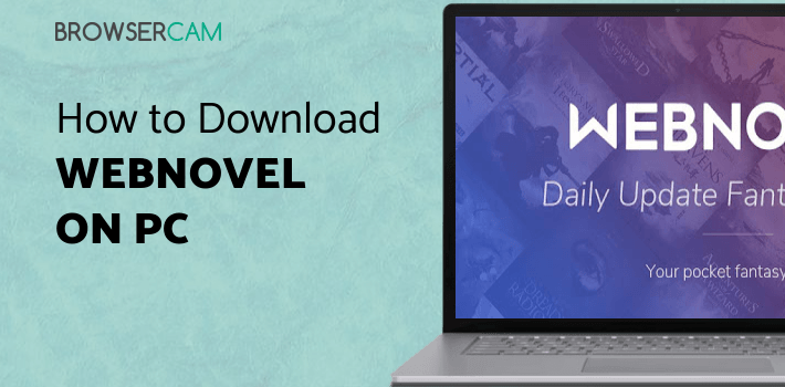 Webnovel for PC Webnovel for PC