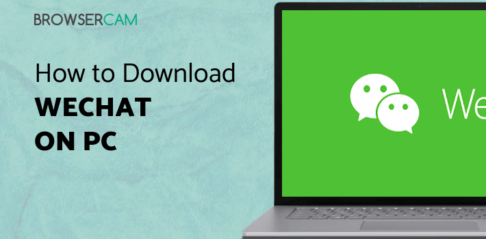 WeChat for PC WeChat for PC