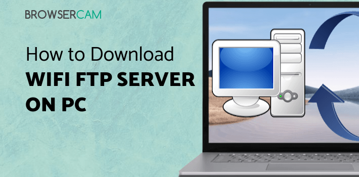 WiFi FTP Server for PC WiFi FTP Server for PC