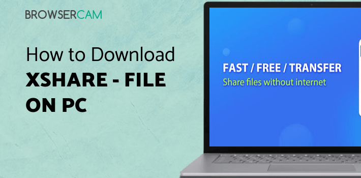 XShare - File  Fast  Transfer for PC
