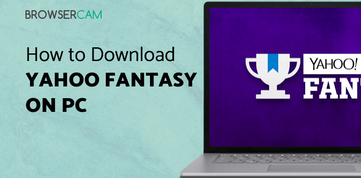 Yahoo Fantasy Sports - #1 Rated Fantasy App for PC - How to Install on ...