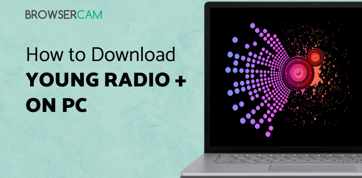 Young Radio + Offline Music for PC