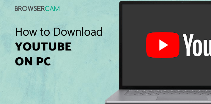 YouTube for PC YouTube for PC