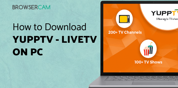 YuppTV - LiveTV Movies Shows for PC