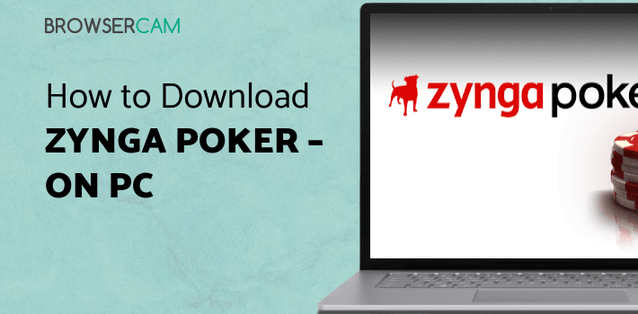 Zynga Poker – Texas Holdem for PC Zynga Poker – Texas Holdem for PC